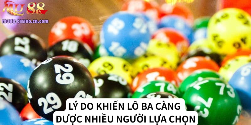 Lý Do Khiến Lô Ba Càng Được Nhiều Người Lựa Chọn?